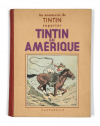 HERGÉTINTIN N°03TINTIN EN AMÉRIQUECasterman, 1937. Dos toilé rouge, 4ème plat A4. Petite image collée. 4 hors-textes couleur. Pages ...