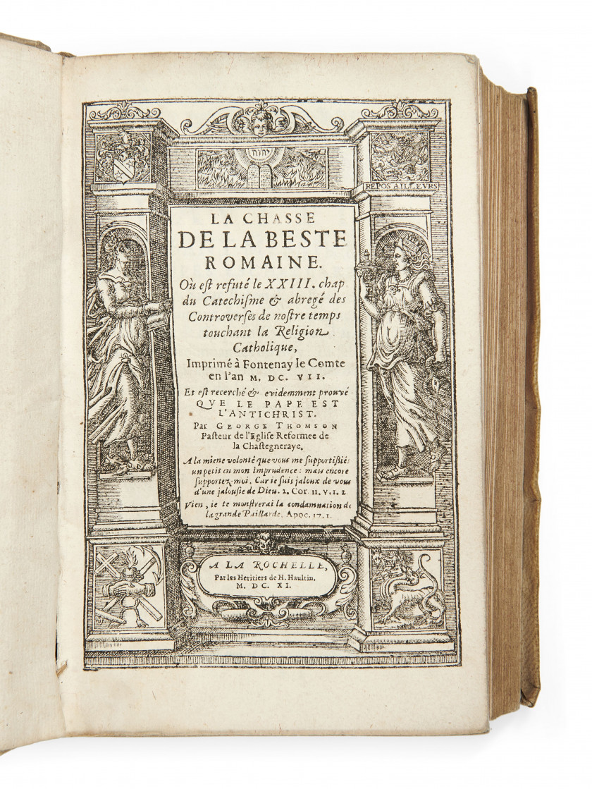 [THOMSON (George)]  La Chasse de la beste romaine où est refuté le XXXIII. Chap. du Catechisme & abregé des Controverses de nostre t...