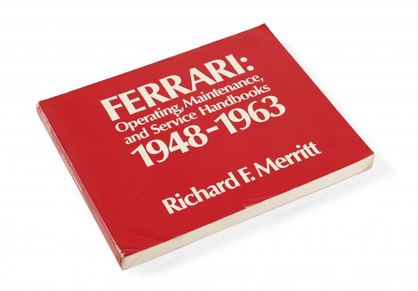 Richard E. MERRITT  Ferrari : operating maintenance and service handbooks - 1948 to 1963 - Sans réserve - No reserve